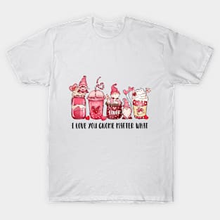 I love you Gnome no matter what T-Shirt